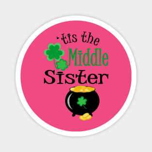 'Tis The Middle Sister, St. Patrick's Day Magnet